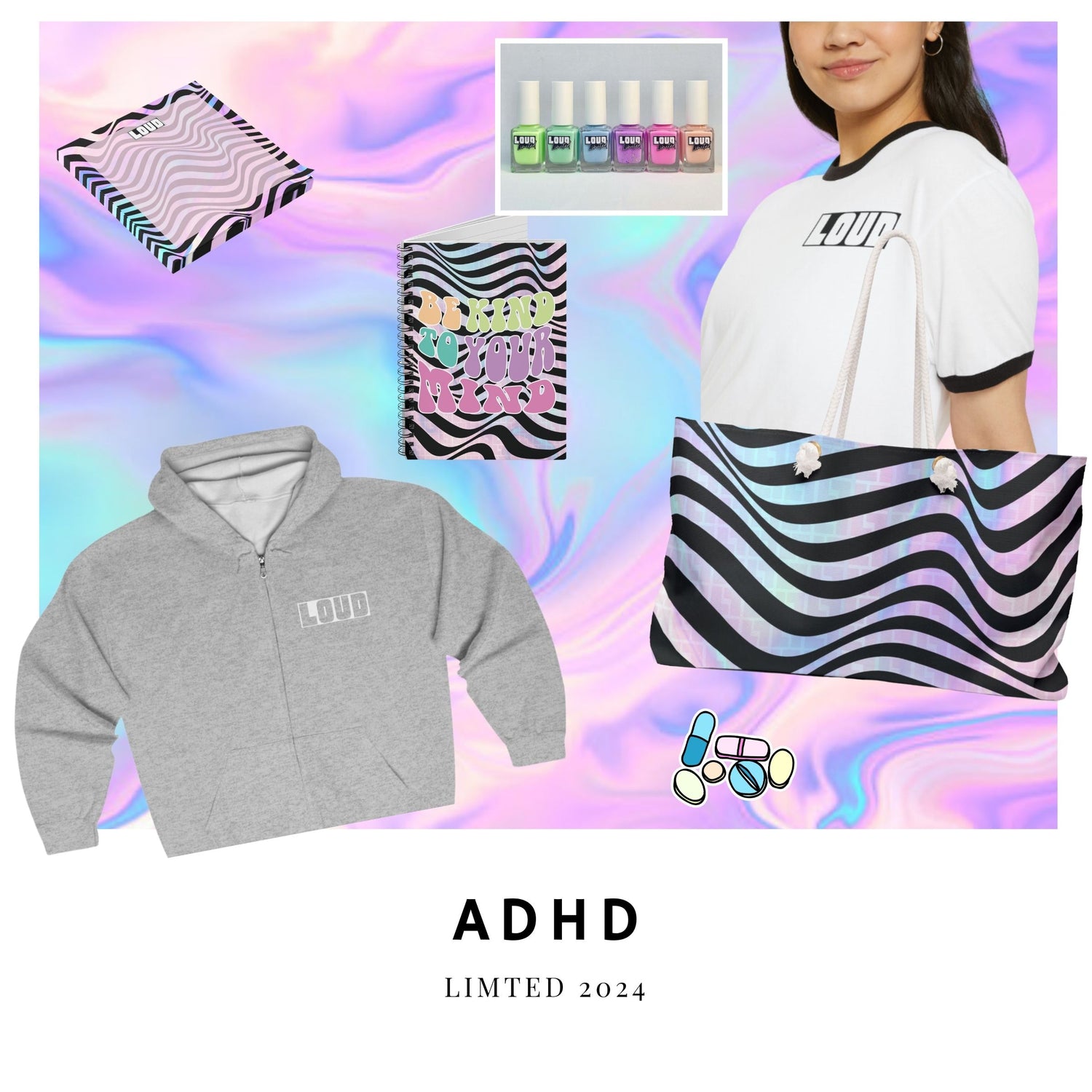 ADHD | Limited 2024 - LOUD